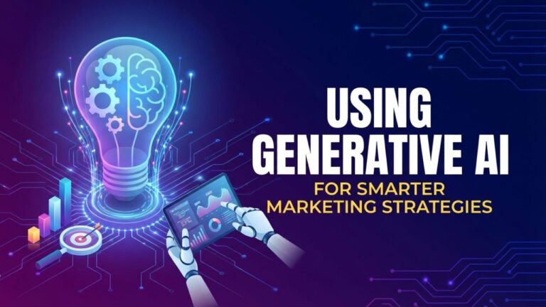 Using Generative AI for Smarter Marketing Strategies
